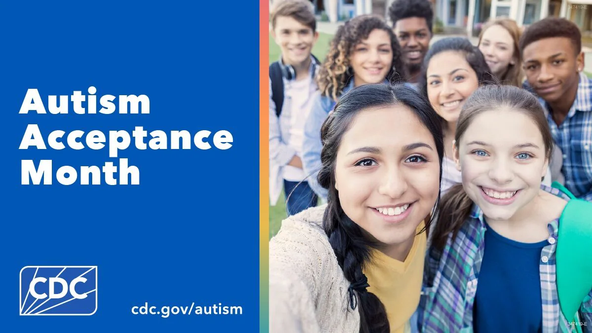 diverse group of young adults smiling as they stand together outside of a school. Text overlay reads, “Autism Acceptance Month. cdc dot gov slash autism”