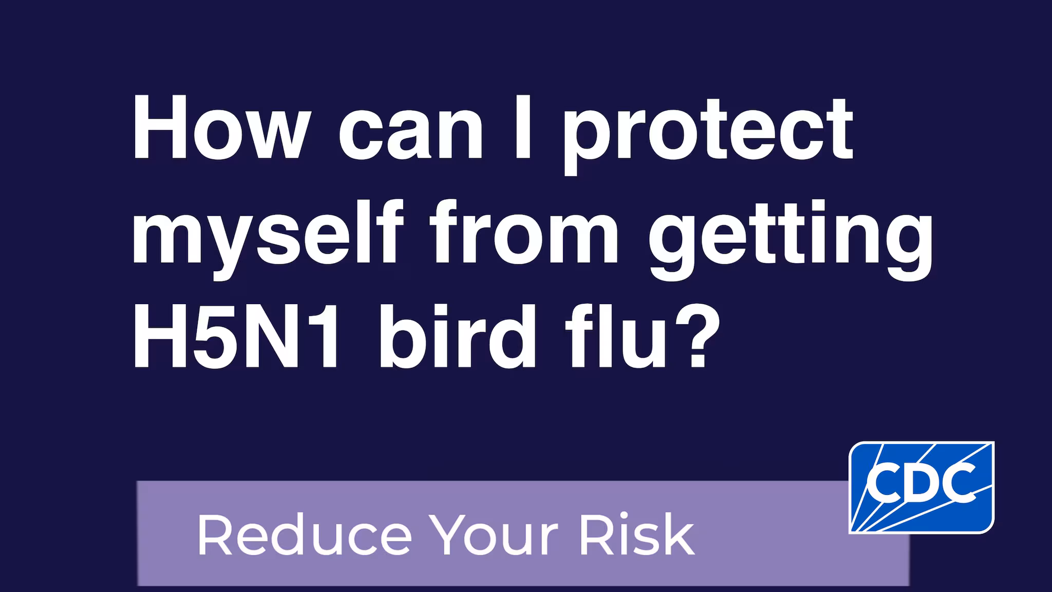 How can I protect myself from getting H5N1 bird flu? How can I protect myself from getting H5N1 bird flu?