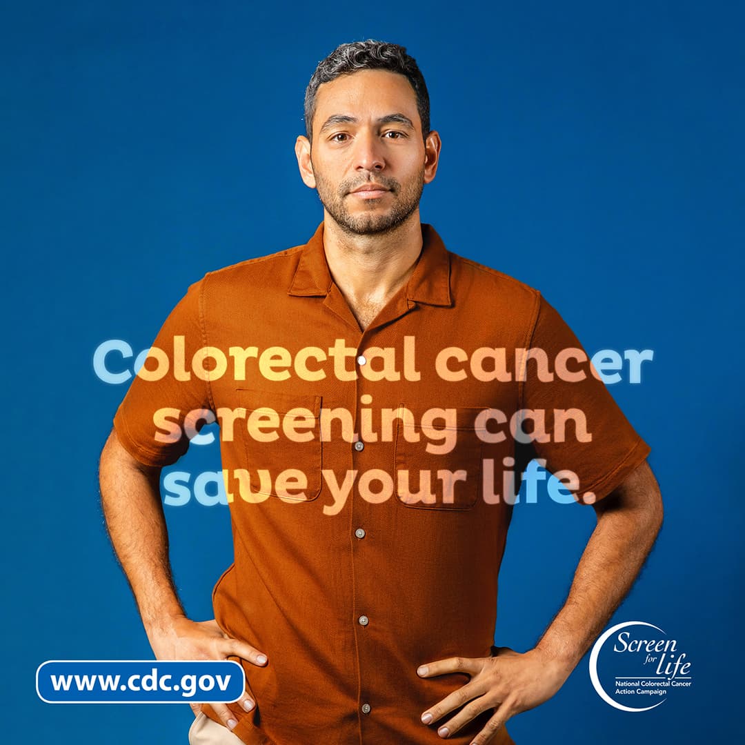 Colorectal cancer screening can save your life.
