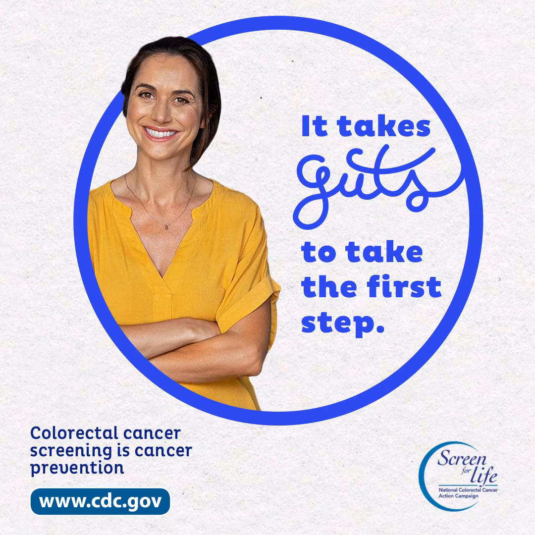 It takes guts to take the first step. Colorectal cancer screening is cancer prevention.
