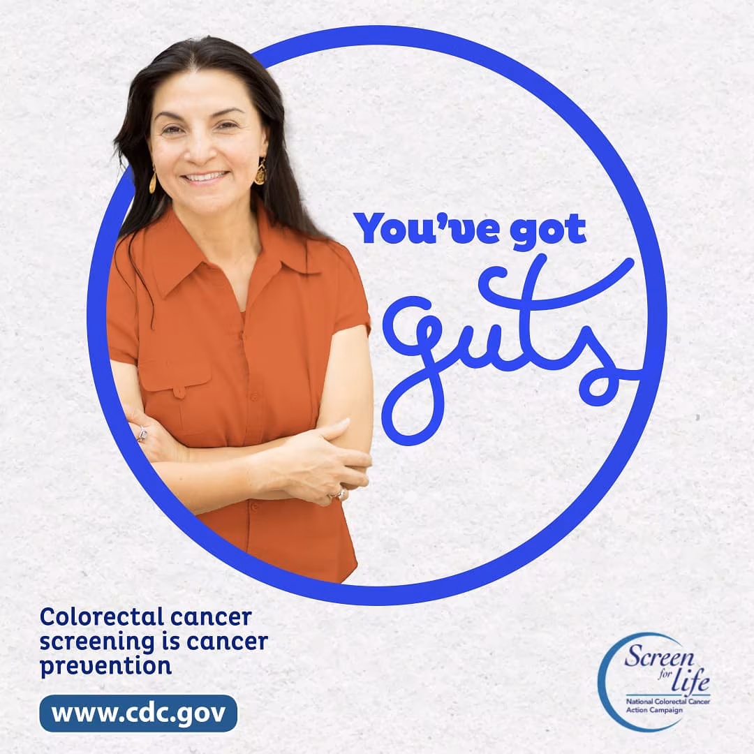 You've got guts. Colorectal cancer screening is cancer prevention.