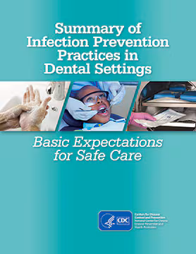 Green cover page of CDC's Summary of Infection Prevention Practices in Dental Settings: Basic Expectations for Safe Care.