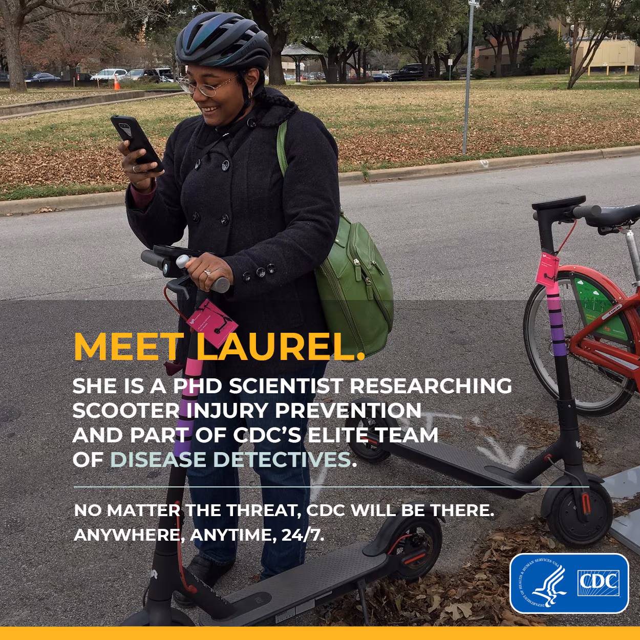 eis-graphic-harduar-morano Meet Laurel. She's a PhD Scientist researching scooter injury prevention and part of CDC's elite team of disease detectives.