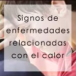 Signos de enfermedades relacionadas con el calor