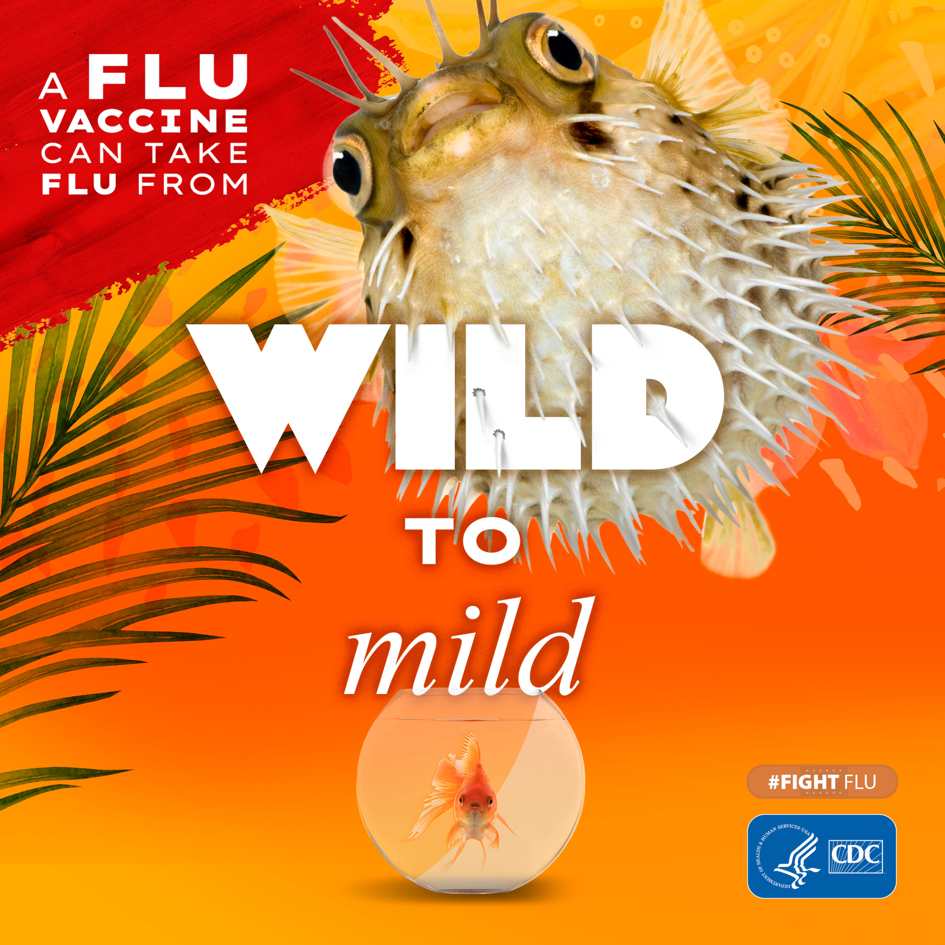 Instagram Wild to Mild Shareable Resource pufferfish with text: A flu vaccine can take flu from wild to mild #fightflu CDC logo