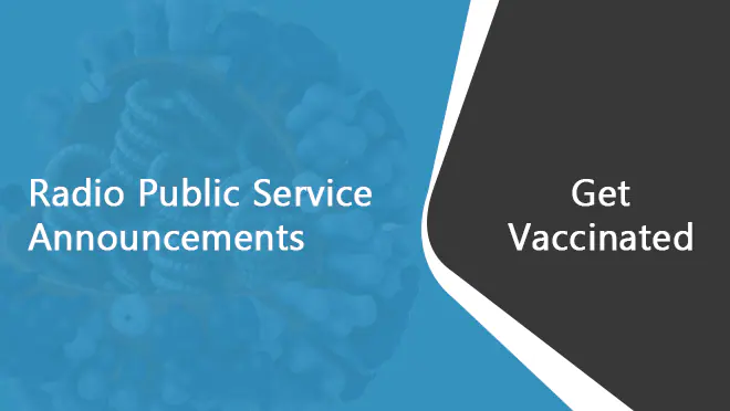 Radio PSA Get Vaccinated Flu can have serious health consequences.