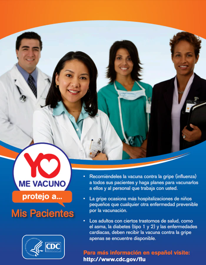 I Get Vaccinated I Protect My Patients (Spanish) This is a Spanish language flyer that can be put up to motivate your health care workers to get their flu vaccine and protect their patients.