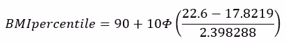 data-file-formula9 BMI percent equals 90 plus 10 times CDF of stand normal distribution of quotient of 22.6 minus 17.8219 divided by 2.398288.