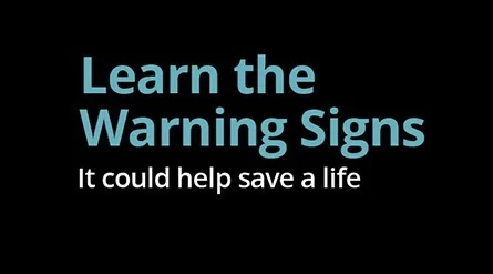 — title missing — Learn the Warning Signs. It could help save a life.