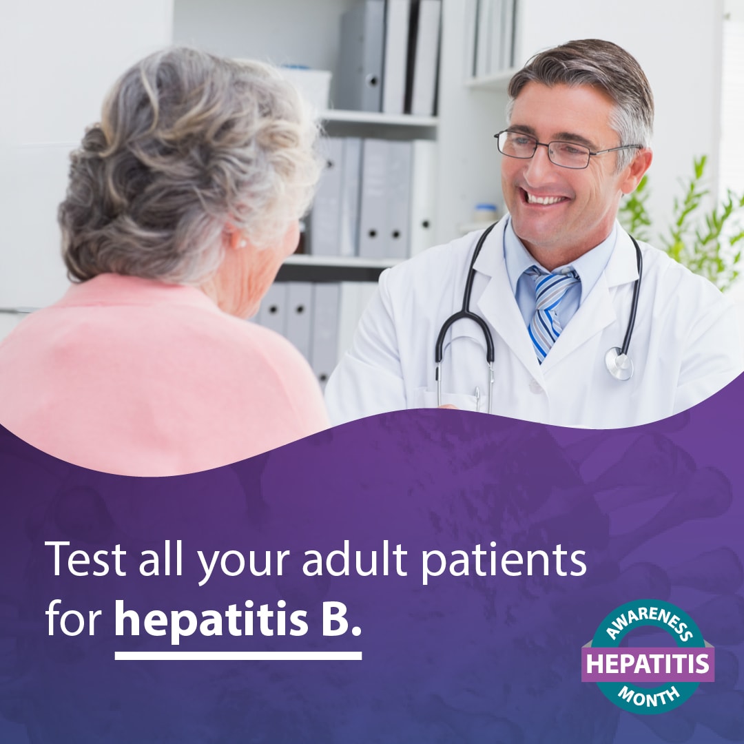 Test all your adult patients for hepatitis B.
