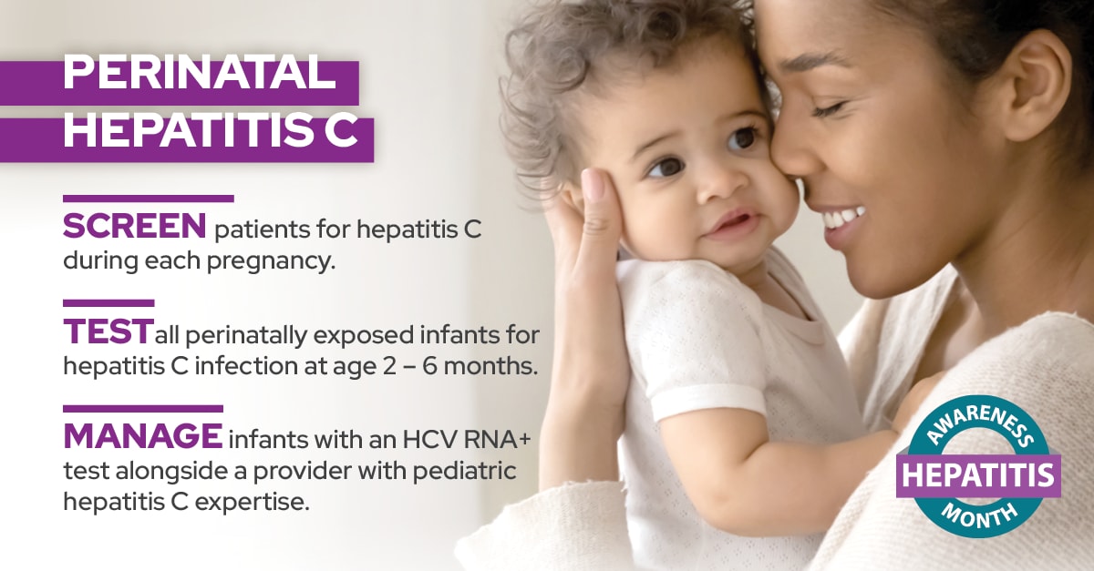 Perinatal Hepatitis C: Screen, Test, Manage