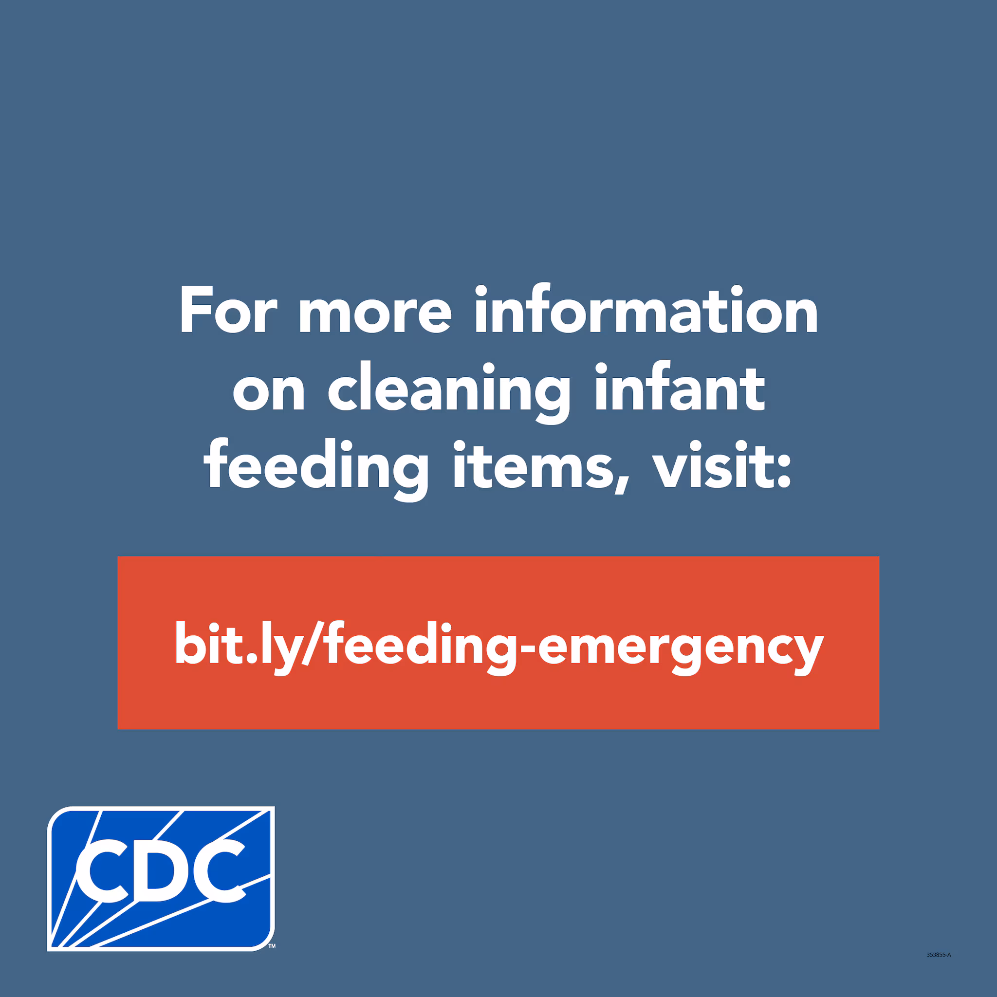 For more information on cleaning infant feeding items, visit bit.ly.com/clean_feeding