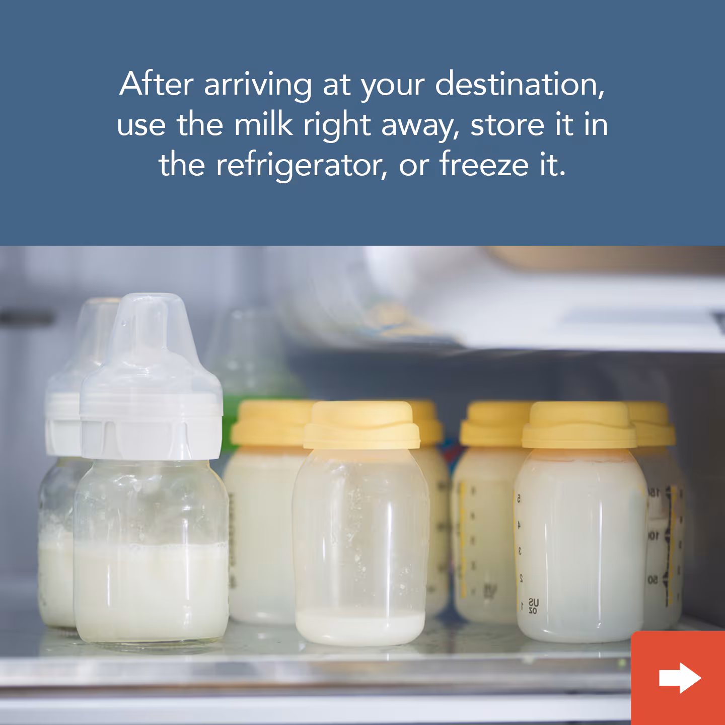 After arriving at your destination, usse the milk right away, refridgerate, or freeze it.