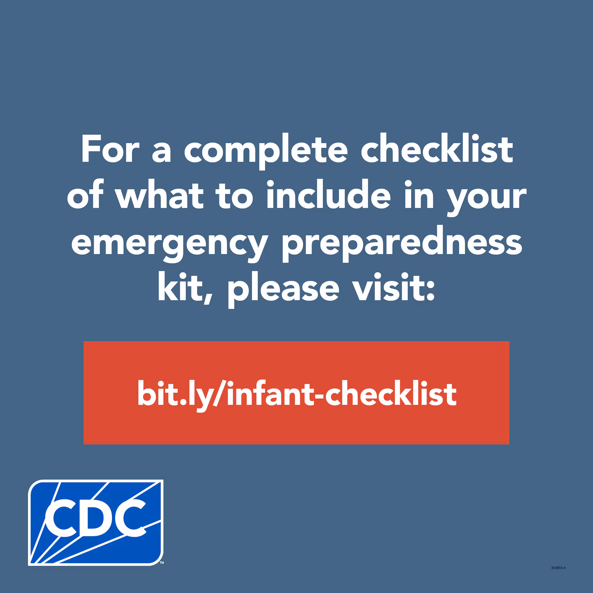For a complete checklist of what to include in your emergency prepardness kit, visit bit.ly/infant-checklist