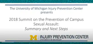 University of Michigan Injury Prevention Center's 2018 Summit on the Prevention of Campus Sexual Assault