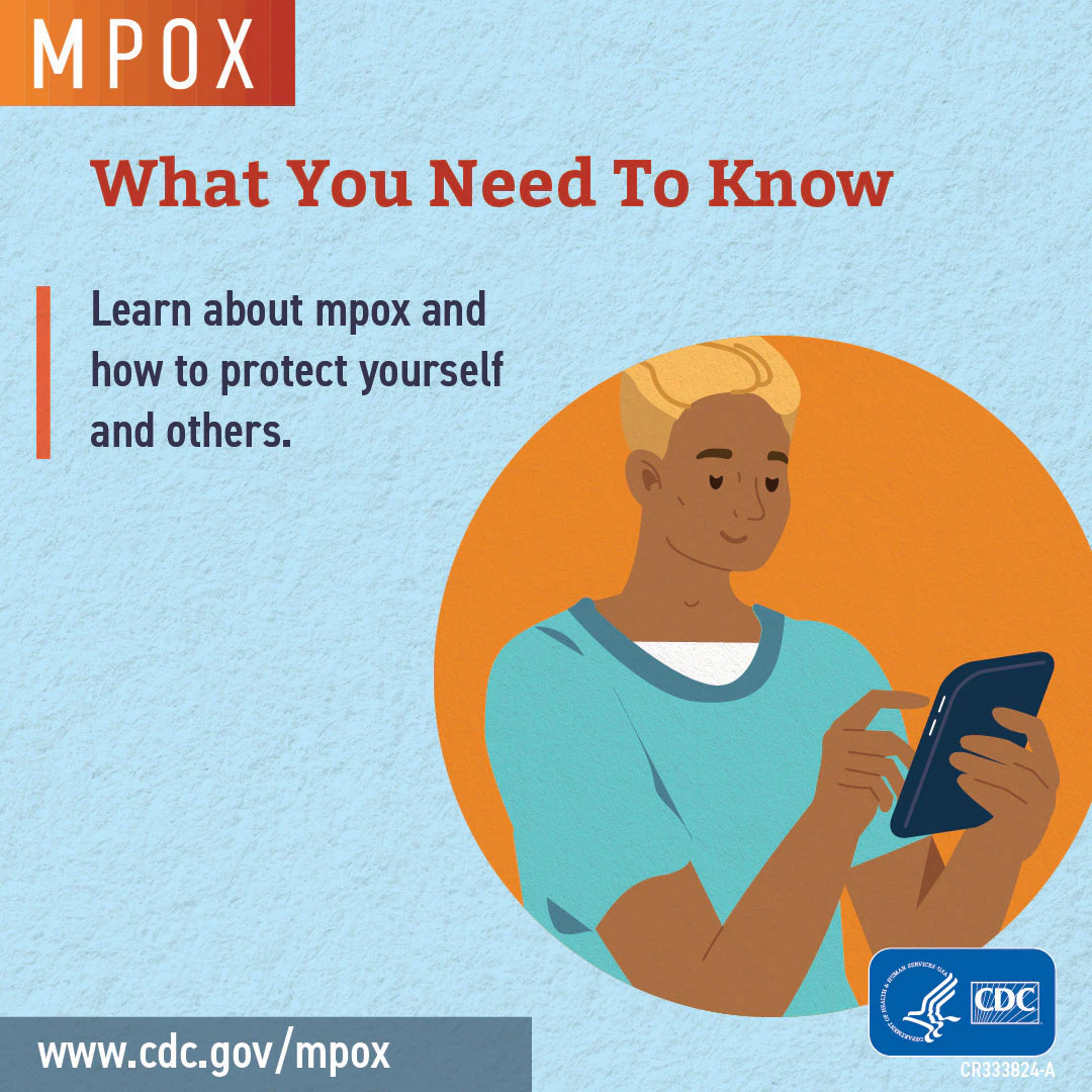 Need to Know 1 Learn about mpox and how to protect yourself and others.