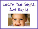 Learn the Signs. Act Early