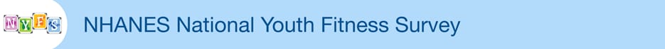 NHANES National Youth Fitness Survey