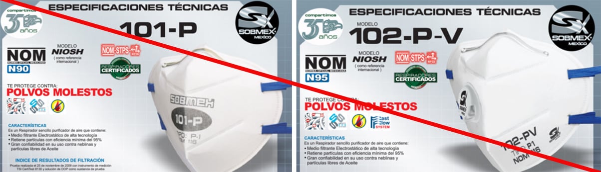 This is an example of a misrepresentation of a NIOSH approval. Sobmex is marketing numerous filtering facepiece respirators with NIOSH listed on the technical specifications sheet, but Sobmex is not a NIOSH approval holder or private label assignee. Sobmex respirators are NOT NIOSH approved. This is an example of a misrepresentation of a NIOSH approval. Sobmex is marketing numerous filtering facepiece respirators with NIOSH listed on the technical specifications sheet, but Sobmex is not a NIOSH approval holder or private label assignee. Sobmex respirators are NOT NIOSH approved.