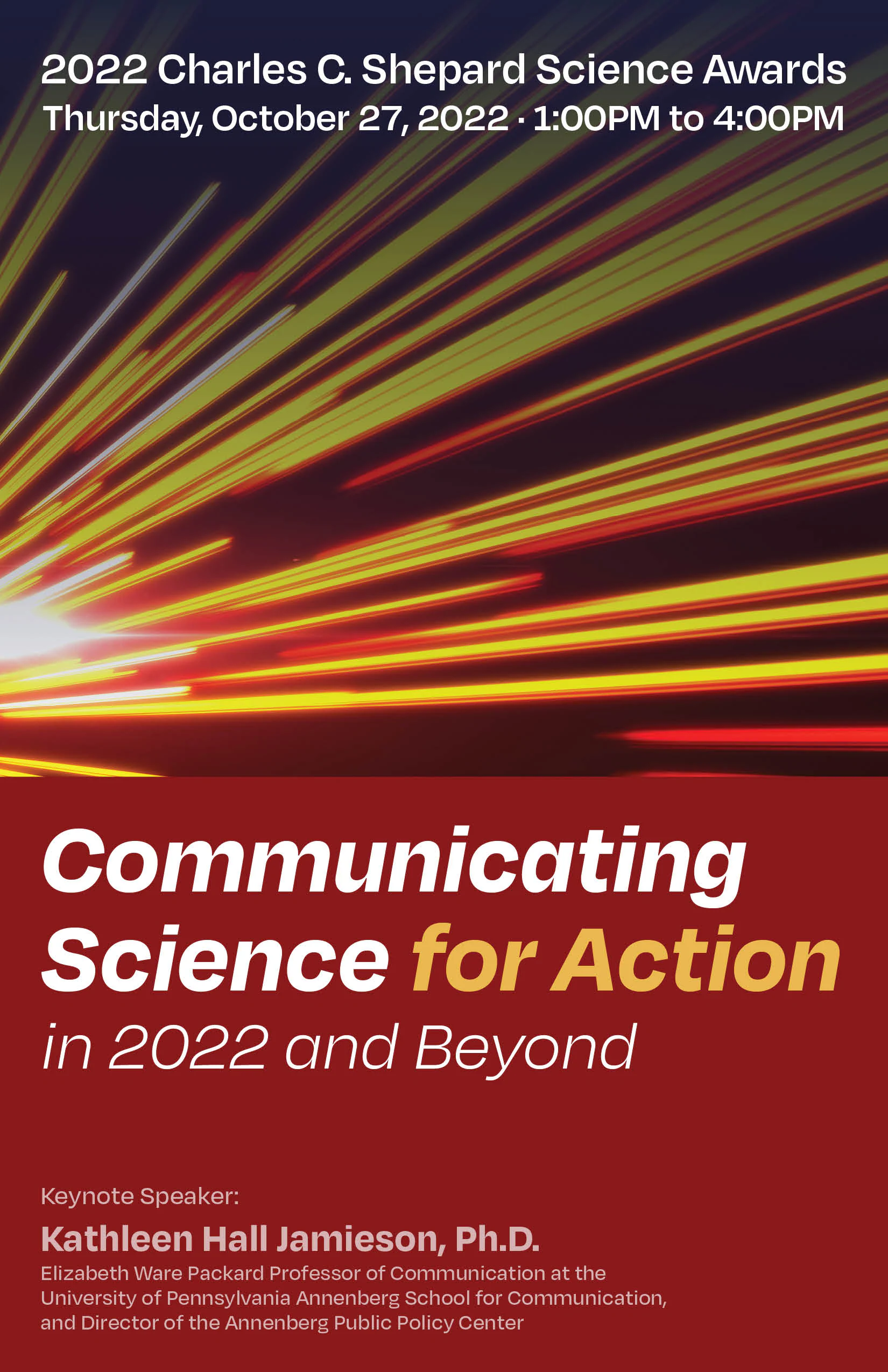 334030-A_OD_BRO_2022ShepardAwardsCOVERv4b 2022 Charles C. Shepard Science Awards booklet cover page. Beams of light coming from the left side with the words “Communicating Science for Action in 2022 and Beyond”.