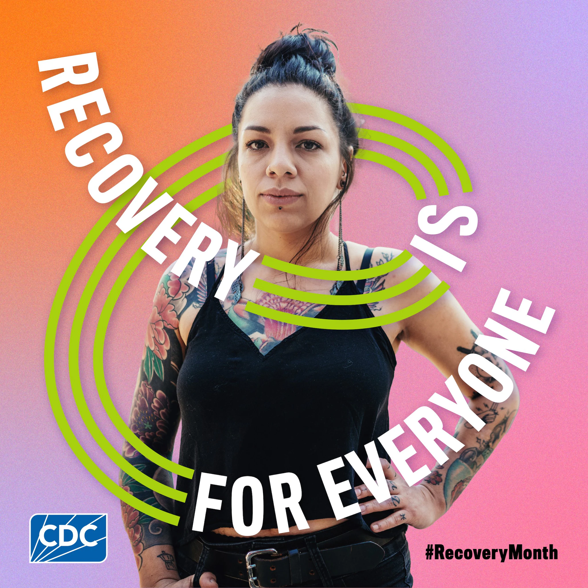 RecoveryIsForEveryone (IG/FB) Image of person on a multi-colored background with text surrounding them that says "Recovery Is For Everyone"