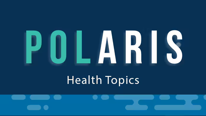 POLARIS Health Topics