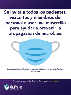 Masking Sign 3 Spanish Thumb Image All patients, visitors, and staff are welcome to wear a mask to help prevent the spread of germs.
