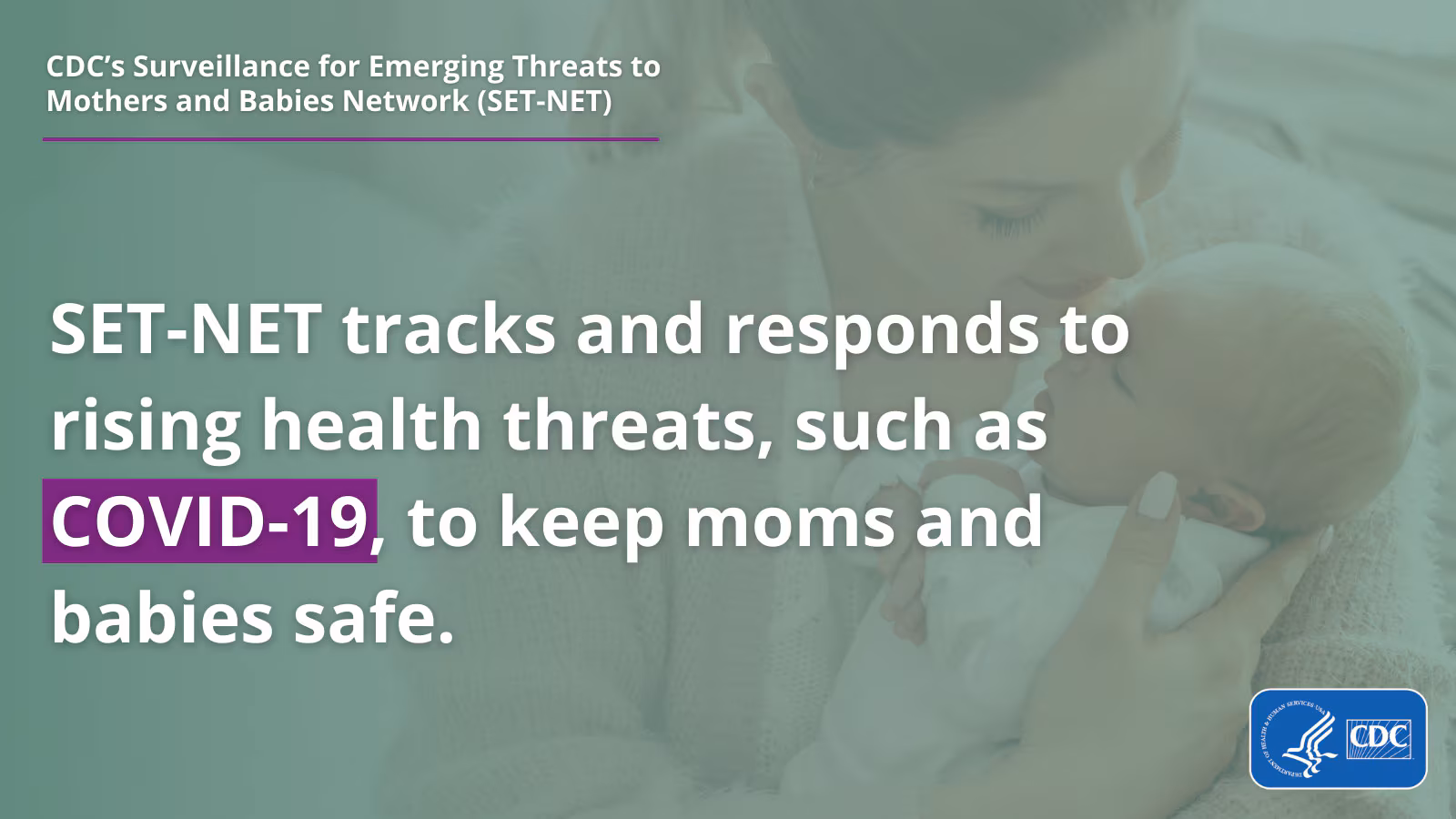 Track-2 The background shows a person holding a baby and the foreground includes text: "SET-NET tracks and responds to rising health threats, such as COVID-19, to keep moms and babies safe."
