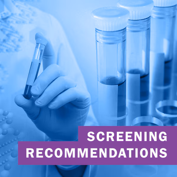Screening Recommendations and Considerations Referenced in Treatment Guidelines and Original Sources clinician with vials