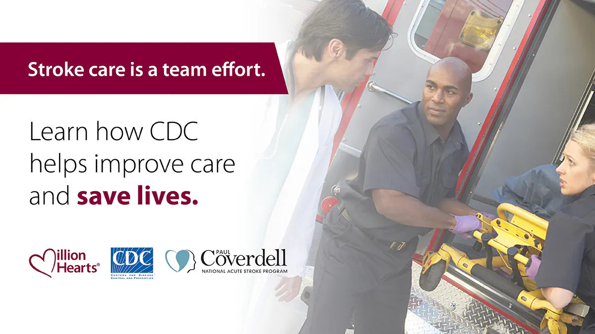 Stroke-Infocard3 Stroke care is a team effort. Lean how CDC helps improve care and save lives.