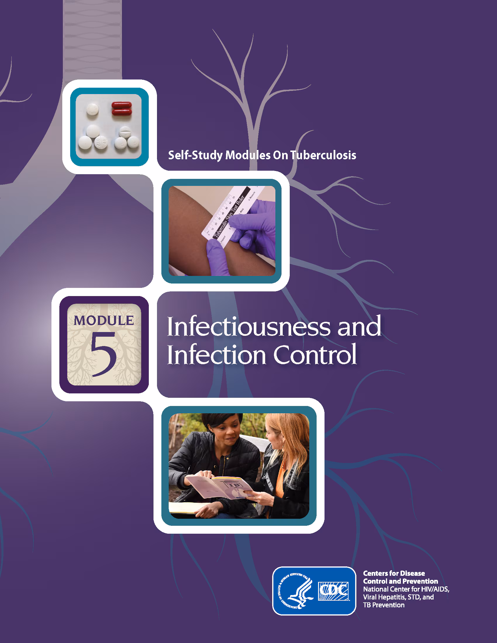 Self-Study Module 5: Infectiousness and Infection Control Self-Study Module 5: Infectiousness and Infection Control